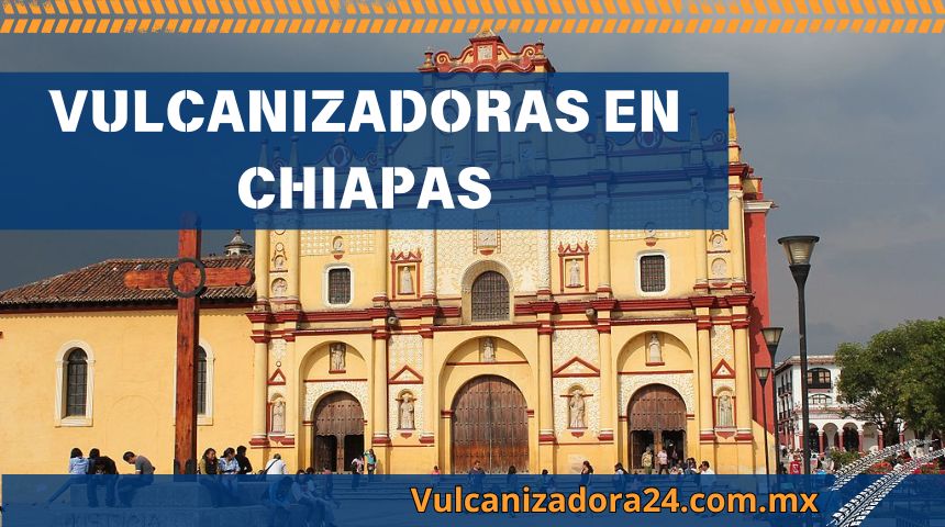 Vulcanizadoras-en-Chiapas