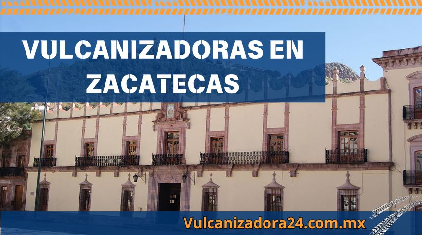 Vulcanizadoras-en-Zacatecas